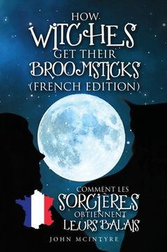 portada Comment les Sorcières Obtiennent Leurs Balais (in French)