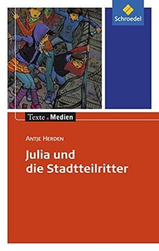 portada Texte. Medien: Antje Herden: Julia und die Stadtteilritter: Textausgabe mit Materialien (en Alemán)