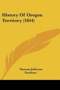 portada history of oregon territory (1844) (en Inglés)