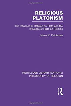 portada Religious Platonism: The Influence of Religion on Plato and the Influence of Plato on Religion (Routledge Library Editions: Philosophy of Religion) (en Inglés)