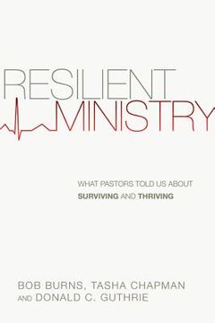 portada resilient ministry: what pastors told us about surviving and thriving (en Inglés)