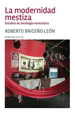 portada La Modernidad Mestiza: Estudios de Sociología Venezolana