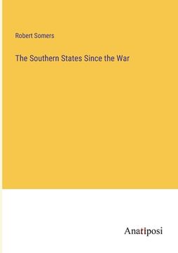 portada The Southern States Since the War 