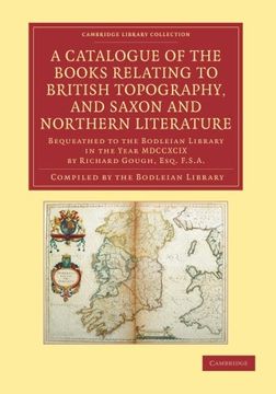 portada A Catalogue of the Books Relating to British Topography, and Saxon and Northern Literature (Cambridge Library Collection - History of Printing, Publishing and Libraries) (en Inglés)