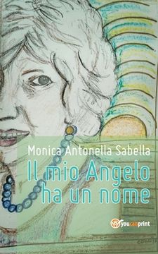 portada Il mio Angelo ha un nome (en Italiano)