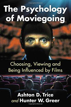 portada The Psychology of Moviegoing: Choosing, Viewing and Being Influenced by Films (en Inglés)