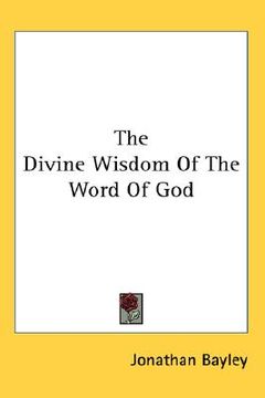 portada the divine wisdom of the word of god (en Inglés)