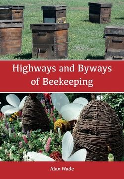 portada Highways and Byways of Beekeeping (in English)
