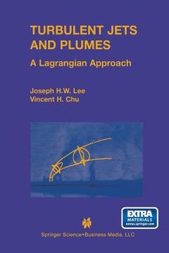 portada Turbulent Jets and Plumes: A Lagrangian Approach (en Inglés)