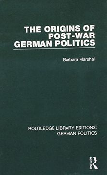 portada The Origins of Post-War German Politics (Rle: German Politics) (en Inglés)