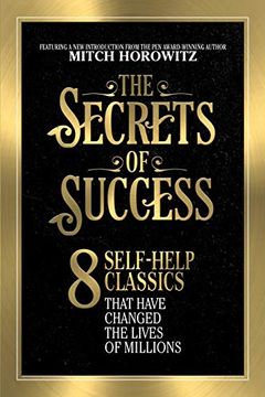 portada The Secrets of Success: 8 Self-Help Classics That Have Changed the Lives of Millions 