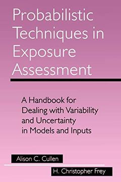 portada Probabilistic Techniques in Exposure Assessment: A Handbook for Dealing With Variability and Uncertainty in Models and Inputs (in English)