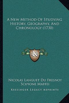 portada a new method of studying history, geography, and chronology (1730) (en Inglés)