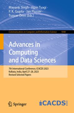 portada Advances in Computing and Data Sciences: 7th International Conference, Icacds 2023, Kolkata, India, April 27-28, 2023, Revised Selected Papers