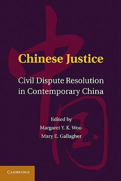 portada Chinese Justice: Civil Dispute Resolution in Contemporary China (in English)
