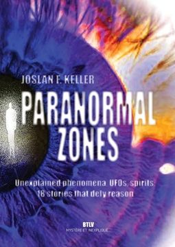 portada Paranormal zones: Unexplained phenomena, UFOs, spirits: 18 stories that defy reason (en Inglés)