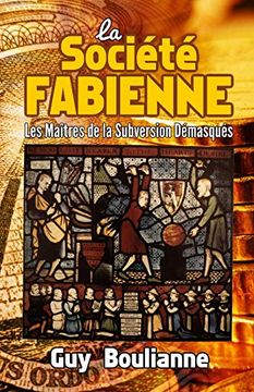 portada La Société Fabienne: Les Maîtres de la Subversion Démasqués (en Francés)