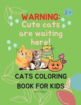 portada Cats Coloring Book For Kids: Creative Cats Coloring Pages for Toddlers /Adorable Cats to Color for Kids Ages 2 - 8 Girls and Boys