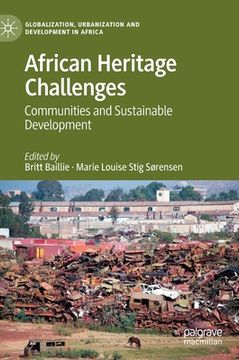 portada African Heritage Challenges: Communities and Sustainable Development (Globalization, Urbanization and Development in Africa) (in English)