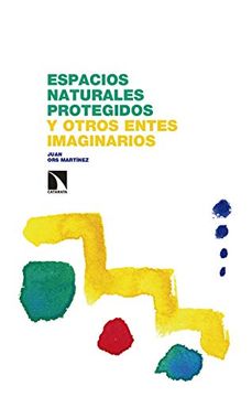 portada Espacios Naturales Protegidos y Otros Entes Imaginarios (in Spanish)