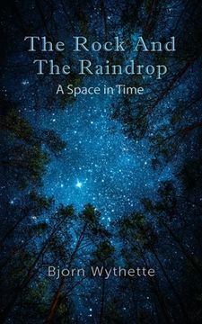 portada The Rock and the Raindrop: A Space in Time (in English)