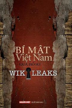 portada Bi Mat Viet Nam Qua Ho So Wikileaks Tap 1 (en Vietnamita)