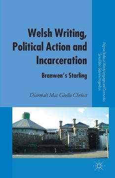 portada Welsh Writing, Political Action and Incarceration: Branwen's Starling (in English)