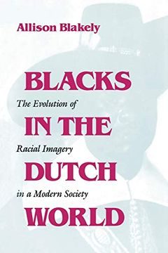 portada Blacks in the Dutch World: The Evolution of Racial Imagery in a Modern Society (en Inglés)