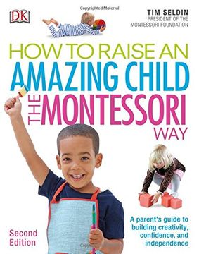 portada How to Raise an Amazing Child the Montessori Way, 2nd Edition (in English)