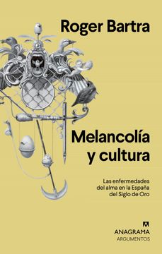 portada Melancolia y Cultura: Las Enfermedades del Alma en la España del Siglo de oro