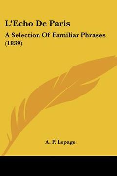 portada l'echo de paris: a selection of familiar phrases (1839) (en Inglés)