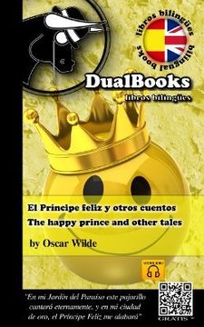 portada Principe Feliz Y Otros Cuentos, El / The Happy Prince And Other Tales (en Español - Inglés)