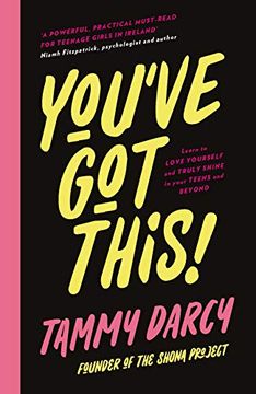 portada You'Ve got This: Learn to Love Yourself and Truly Shine - in Your Teens and Beyond (en Inglés)