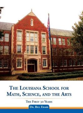 portada The Louisiana School for Math, Science, and the Arts: The First 30 Years (en Inglés)