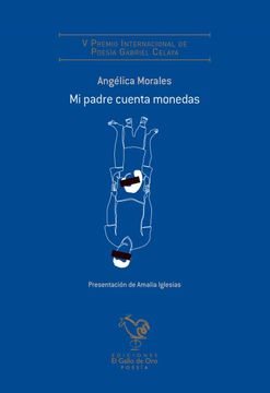 portada Mi Padre Cuenta Monedas (v Premio Poesía Gabriel Celaya) [Próxima Aparición] (in Spanish)