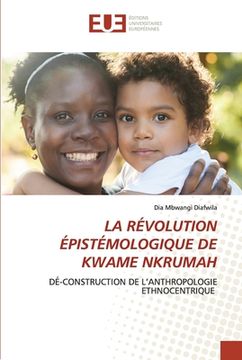 portada La Révolution Épistémologique de Kwame Nkrumah (en Francés)