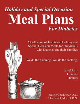 portada Holiday and Special Occassion MEAL PLANS for Diabetes: A collection of Holiday and Special Occassion Meal Plans for type 1 and type 2 diabetics and th (en Inglés)