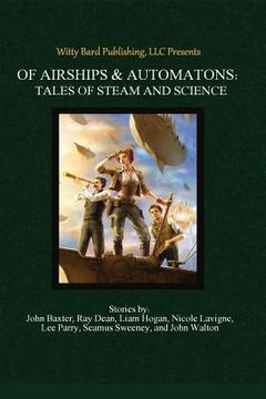 portada Of Airships & Automatons: Tales of Steam and Science (en Inglés)