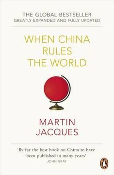 portada when china rules the world: the rise of the middle kingdom and the end of the western world
