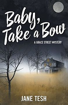 portada Baby, Take a Bow: A Grace Street Mystery (Grace Street Mysteries)