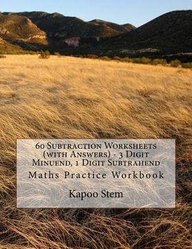 portada 60 Subtraction Worksheets (with Answers) - 3 Digit Minuend, 1 Digit Subtrahend: Maths Practice Workbook
