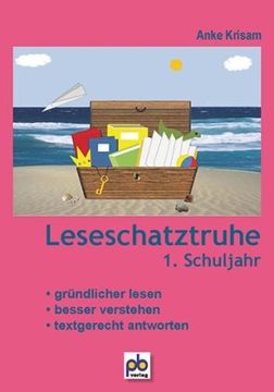 portada Leseschatztruhe 1. Schuljahr: Gründlicher Lesen, Besser Verstehen, Textgerecht Antworten (in German)