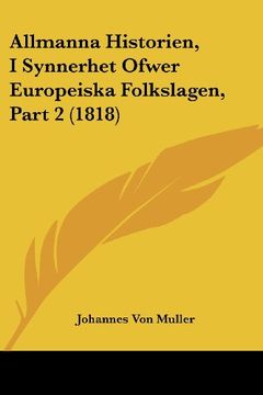 portada Allmanna Historien, i Synnerhet Ofwer Europeiska Folkslagen, Part 2 (1818)