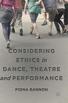 portada Considering Ethics in Dance, Theatre and Performance (en Inglés)
