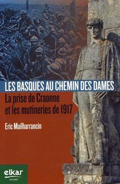 portada Les Basques au Chemin des Dames: La Prise de Craonne et les Mutineries de 1917 (Histoire Ttipia) (en Francés)