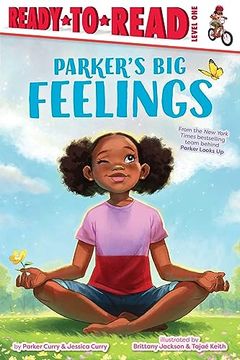 portada Parker's big Feelings: Ready-To-Read Level 1 (a Parker Curry Book) (en Inglés)