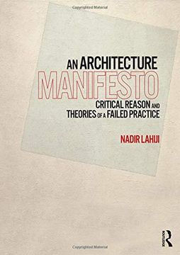 portada An Architecture Manifesto: Critical Reason and Theories of a Failed Practice