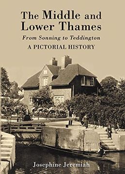portada The Middle and Lower Thames: From Sonning to Teddington: A Pictorial History