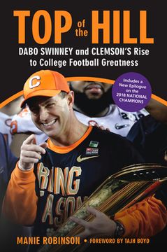 portada Top of the Hill: Dabo Swinney and Clemson's Rise to College Football Greatness
