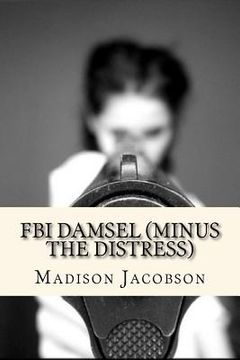 portada FBI Damsel (Minus the Distress) (en Inglés)